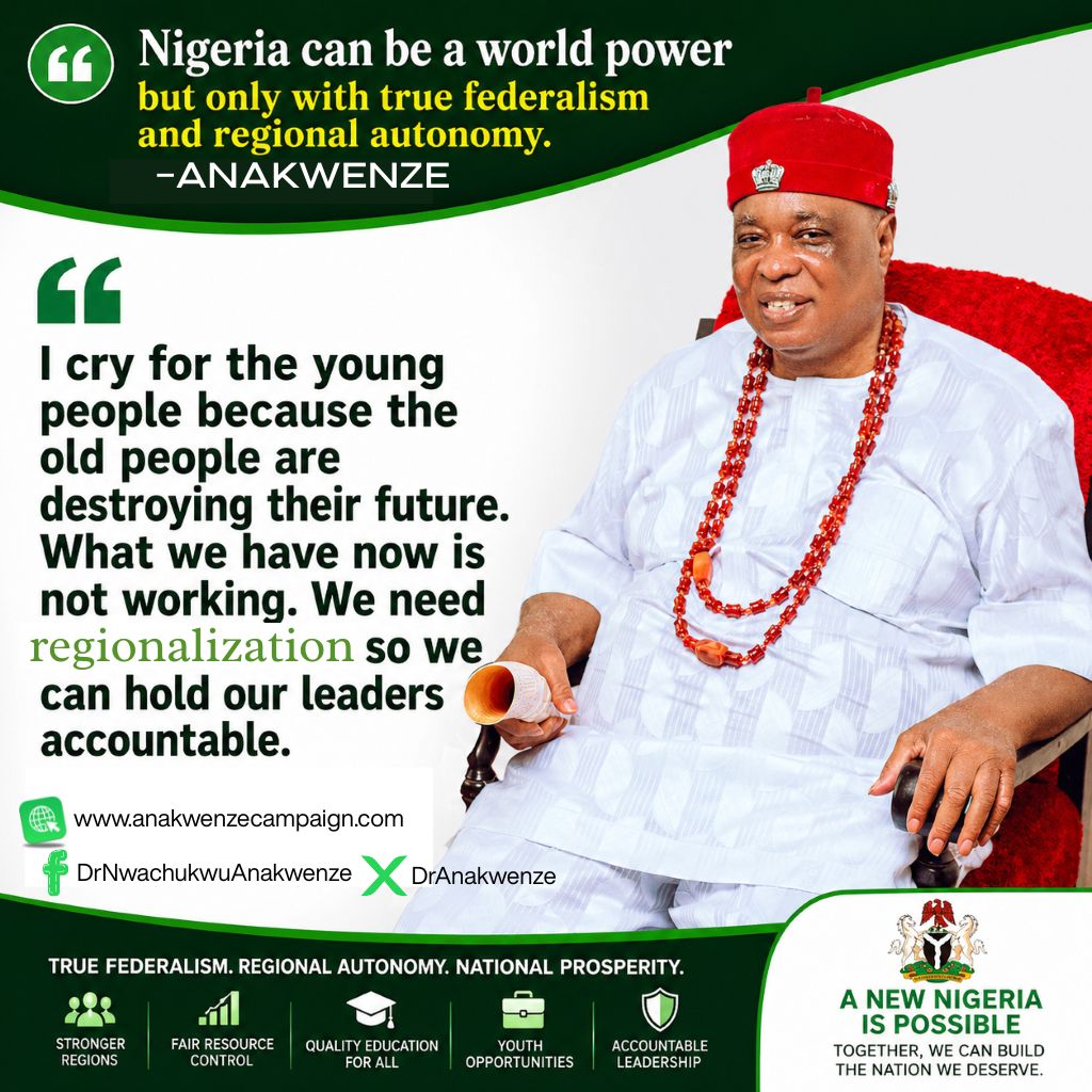 Dr. Nwachukwu Anakwenze Advocates Regional Restructuring as Path to Nigeria’s Growth